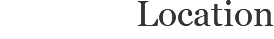 Location